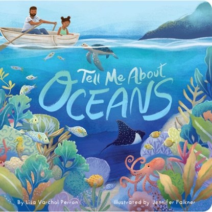 Tell Me About Oceans, Lisa Varchol Perron - Gebonden - 9781665935593