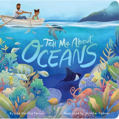 Tell Me About Oceans, Lisa Varchol Perron - Gebonden - 9781665935593