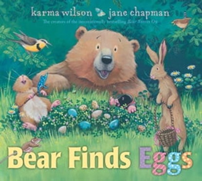 Bear Finds Eggs, Karma Wilson - Ebook - 9781665936569