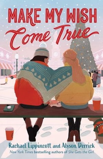 Make My Wish Come True, Rachael Lippincott ; Alyson Derrick - Ebook - 9781665937580