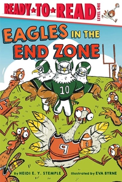 Eagles in the End Zone: Ready-To-Read Level 1, Heidi E. y. Stemple - Gebonden - 9781665938389