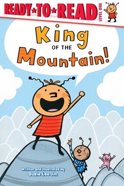 King of the Mountain!: Ready-To-Read Level 1, Susie Lee Jin - Paperback - 9781665938693