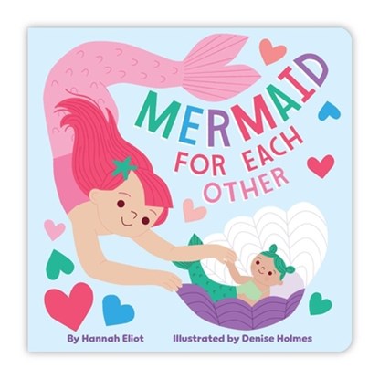 Mermaid for Each Other, Hannah Eliot - Gebonden - 9781665938792