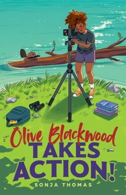 Olive Blackwood Takes Action!, Sonja Thomas - Ebook - 9781665939355