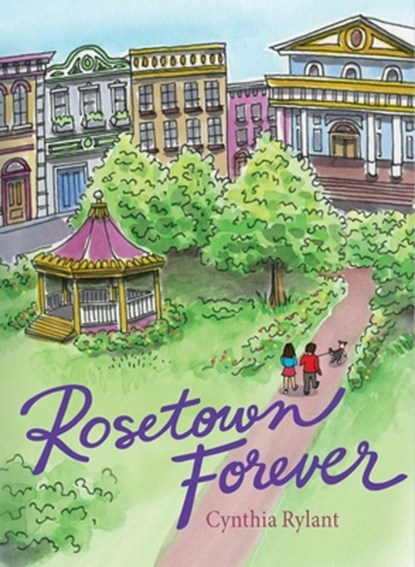 Rosetown Forever, Cynthia Rylant - Gebonden - 9781665939942