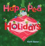 Hap-Pea Holidays - Keith Baker - 9781665940290