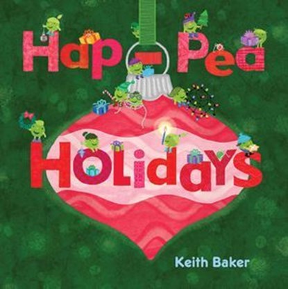 Hap-Pea Holidays, Keith Baker - Ebook - 9781665940290