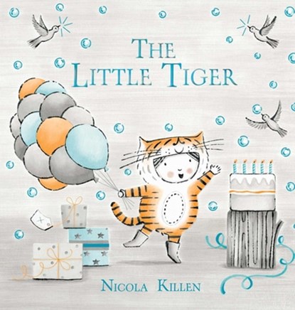 The Little Tiger, Nicola Killen - Gebonden - 9781665940986