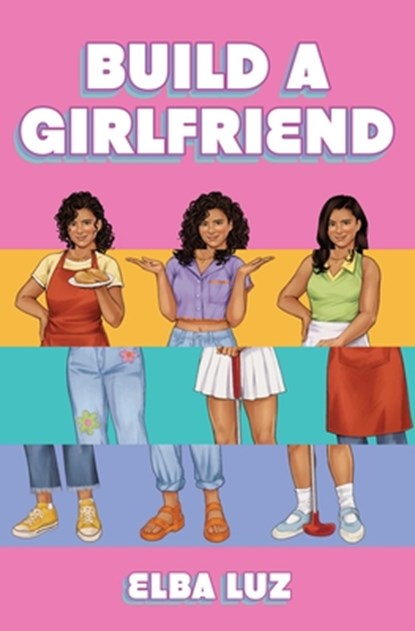 Build a Girlfriend, Elba Luz - Gebonden - 9781665942515