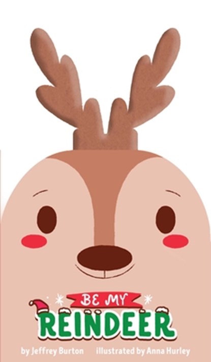 Be My Reindeer, Jeffrey Burton - Gebonden - 9781665943307