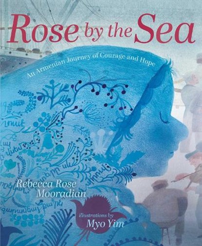 Rose by the Sea, Rebecca Rose Mooradian - Gebonden - 9781665944137