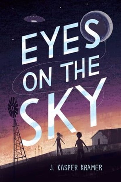 Eyes on the Sky, J. Kasper Kramer - Ebook - 9781665944229