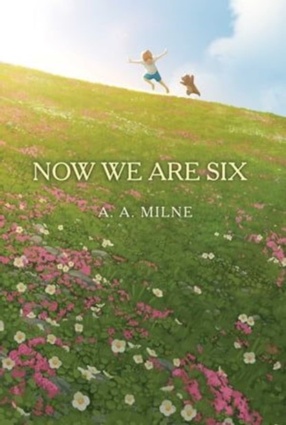 Now We Are Six, A. A. Milne - Ebook - 9781665947787