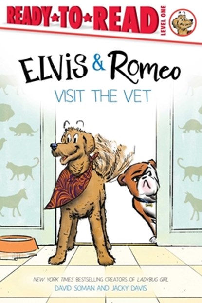 Elvis & Romeo Visit the Vet: Ready-To-Read Level 1, David Soman - Paperback - 9781665947992