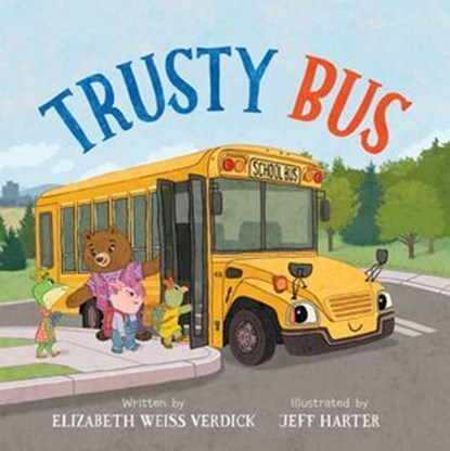 Trusty Bus, Elizabeth Weiss Verdick - Ebook - 9781665948500