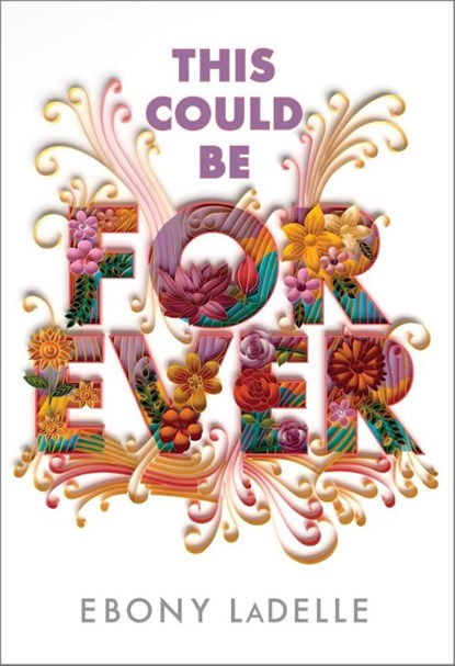Ladelle, E: This Could Be Forever, Ebony Ladelle - Gebonden - 9781665948678