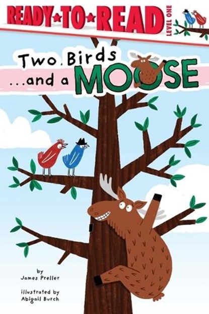 Two Birds . . . and a Moose: Ready-To-Read Level 1, James Preller - Gebonden - 9781665948791