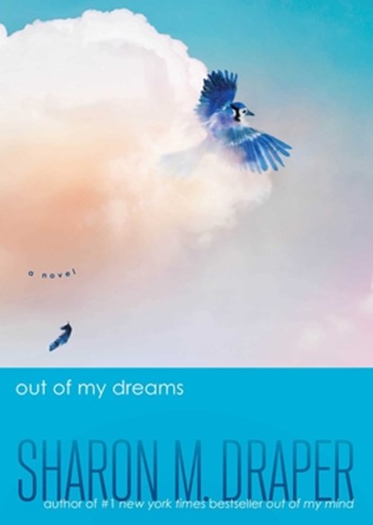 Out of My Dreams, Sharon M. Draper - Paperback - 9781665949552