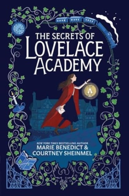 The Secrets of Lovelace Academy, Marie Benedict ; Courtney Sheinmel - Gebonden - 9781665950213