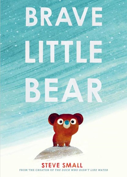 Brave Little Bear, Steve Small - Gebonden - 9781665951104