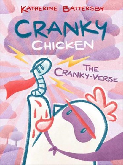 The Cranky-Verse: A Cranky Chicken Book 4, Katherine Battersby - Paperback - 9781665951302