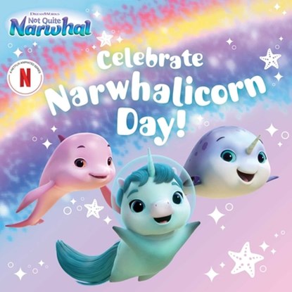 Celebrate Narwhalicorn Day!, Patty Michaels - Paperback - 9781665951654