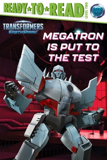 Megatron Is Put to the Test: Ready-To-Read Level 2, Gloria Cruz - Paperback - 9781665952149