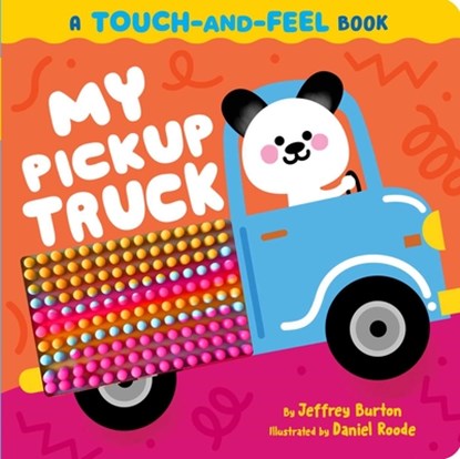 My Pickup Truck: A Touch-And-Feel Book, Jeffrey Burton - Gebonden - 9781665952316