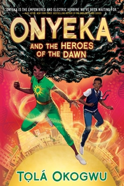 Onyeka and the Heroes of the Dawn, Tolá Okogwu - Paperback - 9781665952453