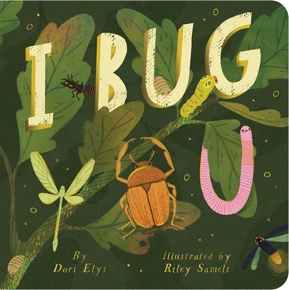 I Bug You, Dori Elys - Gebonden - 9781665952828