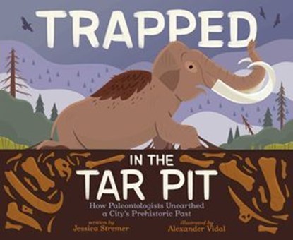 Trapped in the Tar Pit, Jessica Stremer - Ebook - 9781665953184