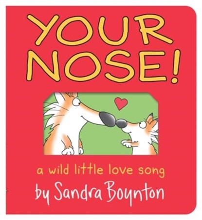 Your Nose!, Sandra Boynton - Gebonden - 9781665954624