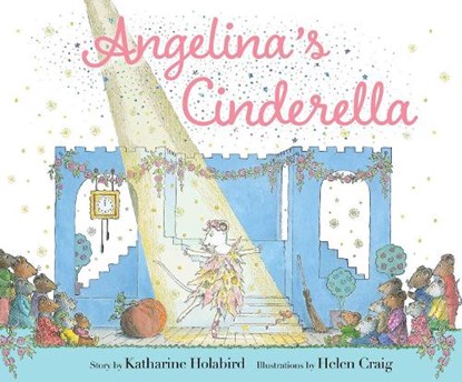 Angelina's Cinderella, Katharine Holabird - Gebonden - 9781665954709