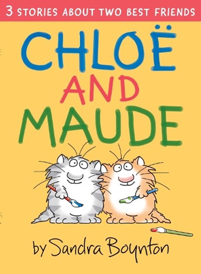 Chloe and Maude, Sandra Boynton - Gebonden - 9781665955393