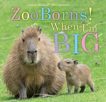 Zooborns! When I'm Big, Andrew Bleiman - Gebonden - 9781665956000