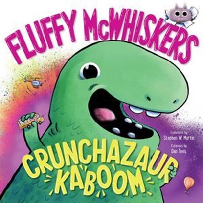 Fluffy McWhiskers Crunchazaur Kaboom, Stephen W. Martin - Ebook - 9781665956130