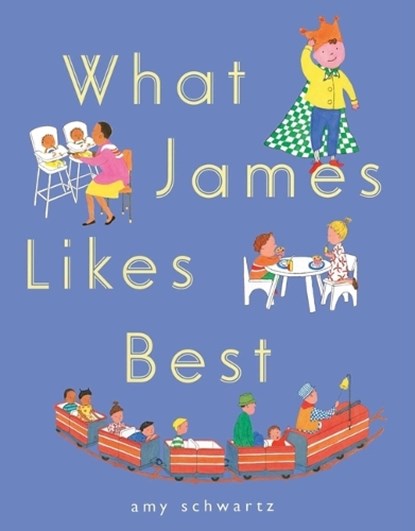 What James Likes Best, Amy Schwartz - Gebonden - 9781665956253