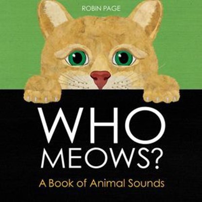 Who Meows?, Robin Page - Ebook - 9781665959575