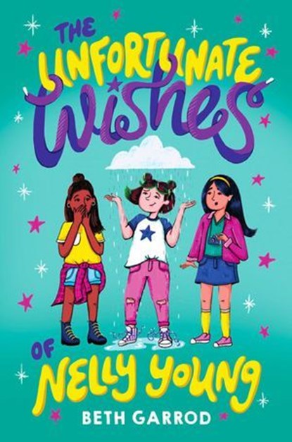 The Unfortunate Wishes of Nelly Young, Beth Garrod - Ebook - 9781665959711