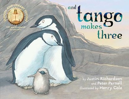Richardson, J: And Tango Makes Three (School and Library Edi, Justin Richardson ; Peter Parnell - Paperback - 9781665960557