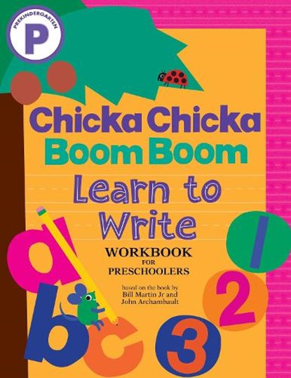 Chicka Chicka Boom Boom Learn to Write Workbook for Preschoolers, Bill Martin Jr ; John Archambault - Paperback - 9781665961356