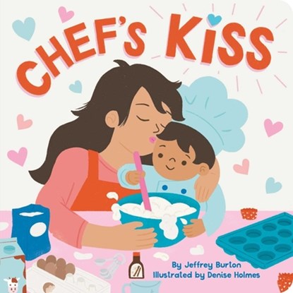 Chef's Kiss, Jeffrey Burton - Gebonden - 9781665962070