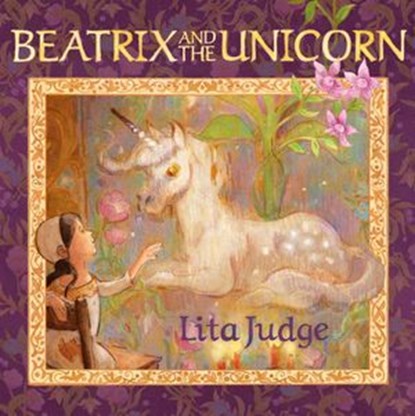 Beatrix and the Unicorn, Lita Judge - Ebook - 9781665963923