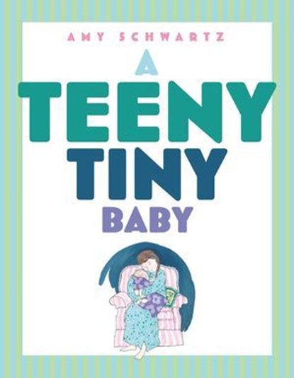 A Teeny Tiny Baby, Amy Schwartz - Ebook - 9781665966399