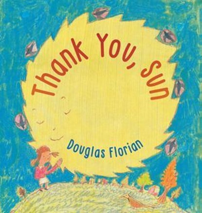 Thank You, Sun, Douglas Florian - Ebook - 9781665966764