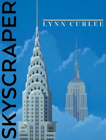 Skyscraper, Lynn Curlee - Gebonden - 9781665969079