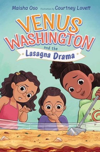 Venus Washington and the Lasagna Drama, Maisha Oso - Ebook - 9781665969482