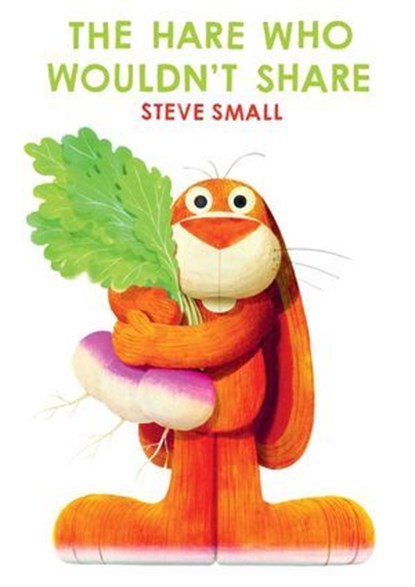 The Hare Who Wouldn't Share, Steve Small - Ebook - 9781665972949