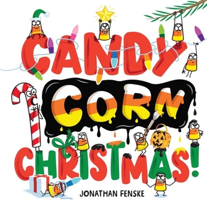 Candy Corn Christmas!, Jonathan Fenske - Gebonden - 9781665973663
