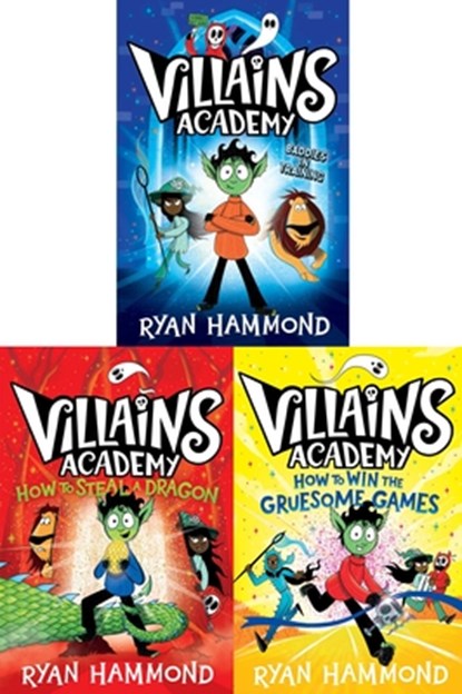 Villains Academy Collected Set: Villains Academy; How to Steal a Dragon; How to Win the Gruesome Games, Ryan Hammond - Paperback - 9781665974349